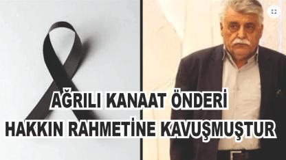 Ağrılı Kanaat Önderi Zeynelabidin Deniz Hayatını Kaybetti