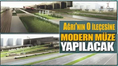 Ağrı'nın O ileçesine Müze Yapılacak