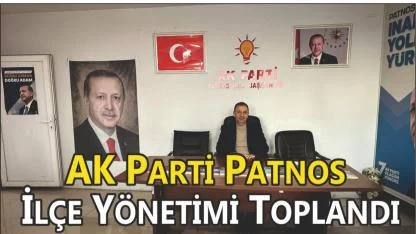 AK Parti Patnos İlçe Başkanlığı’nda Haftalık Yönetim Kurulu Toplantısı