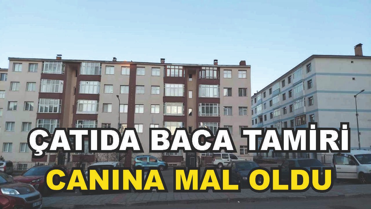 Baca Tamiri İçin Çatıya Çıkan Vatandaş Düşerek Hayatını Kaybetti