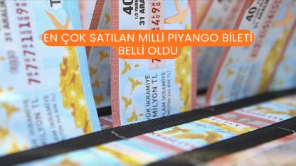 En Çok Satılan Milli Piyango Bileti Belli Oldu