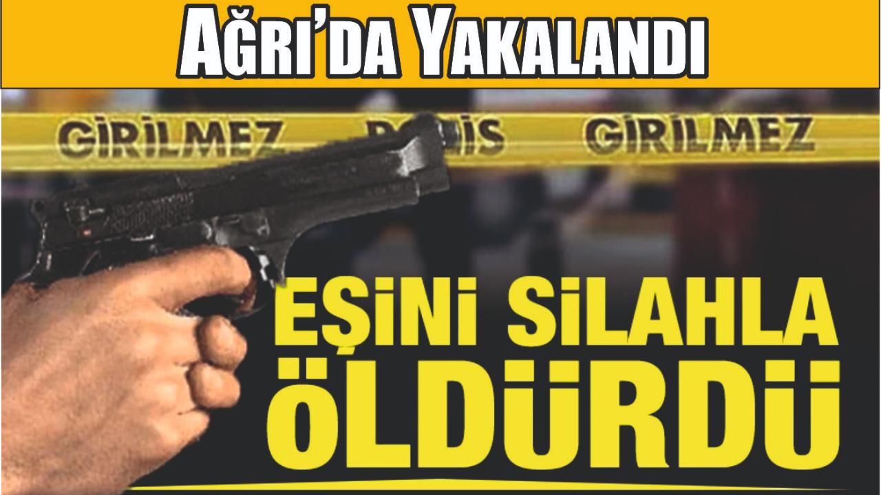 Eşini Öldüren Zanlı Ağrı’da Yakalandı, Cesedi Bulundu