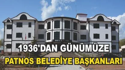 Geçmişten Günümüze Patnos Belediye Başkanları