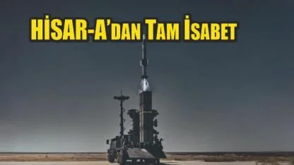 HİSAR-A’dan Tam İsabet