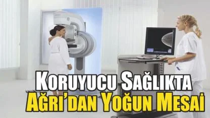 Koruyucu Sağlıkta Ağrı’dan Yoğun Mesai