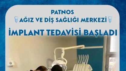 Patnos ADSM’de implant tedavisi hizmete girdi
