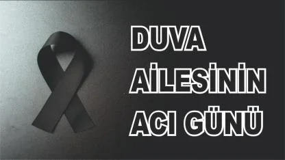 Patnoslu Duva Ailesinin Acı Günü