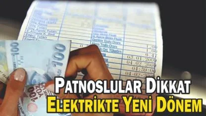 Patnoslular Dikkat: Elektrikte Yeni Dönem