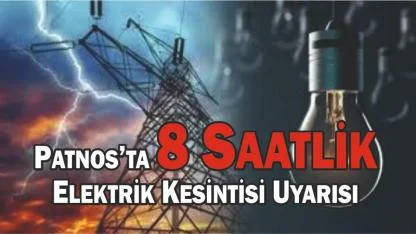 Patnos’ta 8 Saatlik Elektrik Kesintisi Uyarısı
