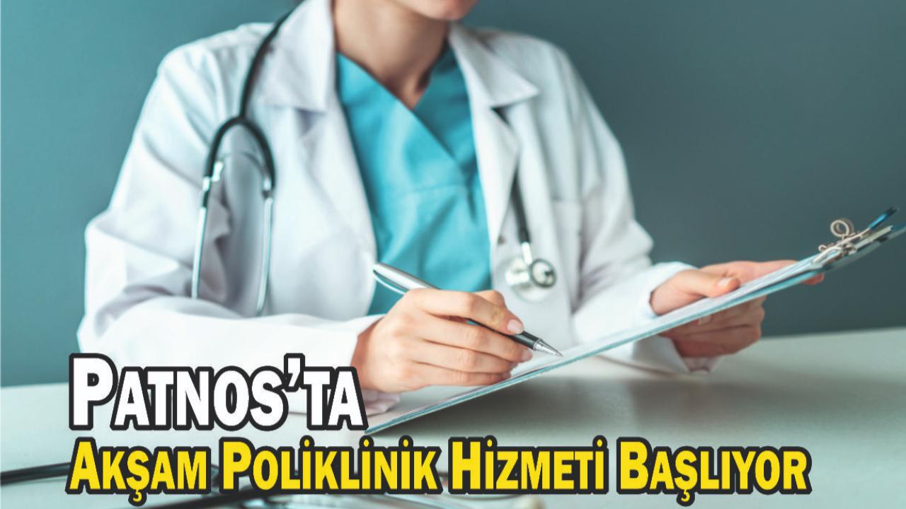 Patnos’ta Akşam Poliklinik Hizmeti Başlıyor