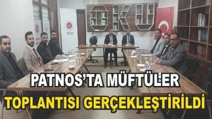 Patnos’ta İlçe Müftüleri Toplantısı Gerçekleştirildi