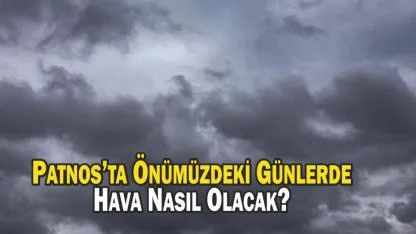 Patnos’ta Önümüzdeki Günlerde Hava Nasıl Olacak?