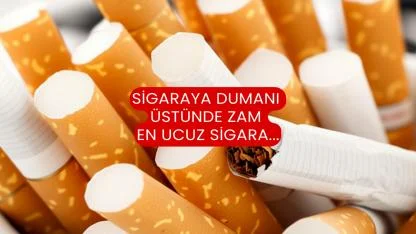 Sigaraya Dumanı Üstünde Zam En Ucuz Sigara...