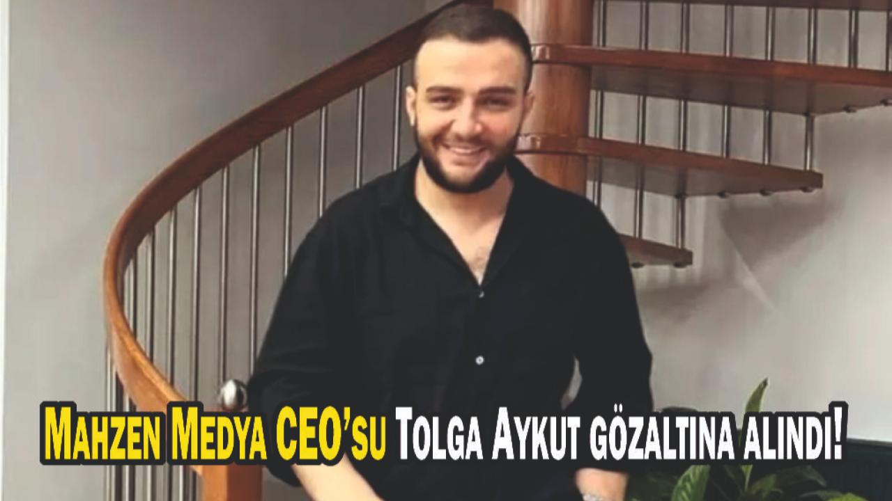 SON DAKİKA HABERİ Mahzen Medya CEO’su Tolga Aykut gözaltına alındı!