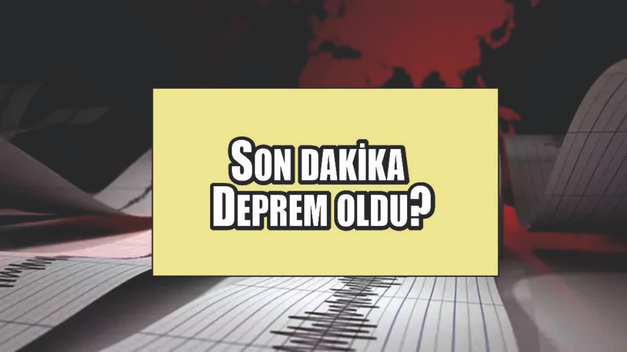 Son Depremler 23 Aralık 2025 | Az Önce Deprem mi Oldu? AFAD ve Kandilli Son Dakika Listesi