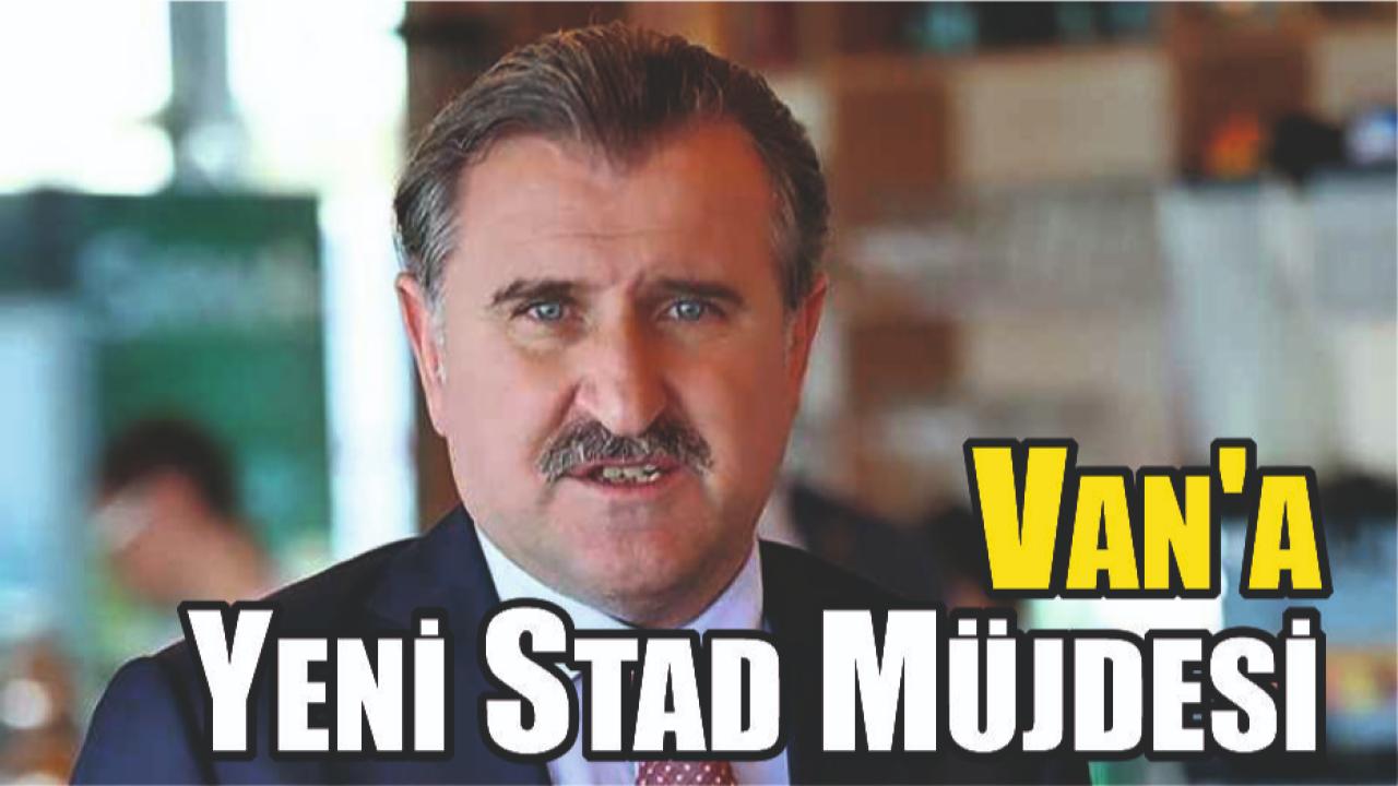 Van'a Yeni Stad Müjdesi