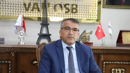 Van OSB Başkanı Aslan: "Üretim ve istihdamı büyütmeye kararlıyız"
