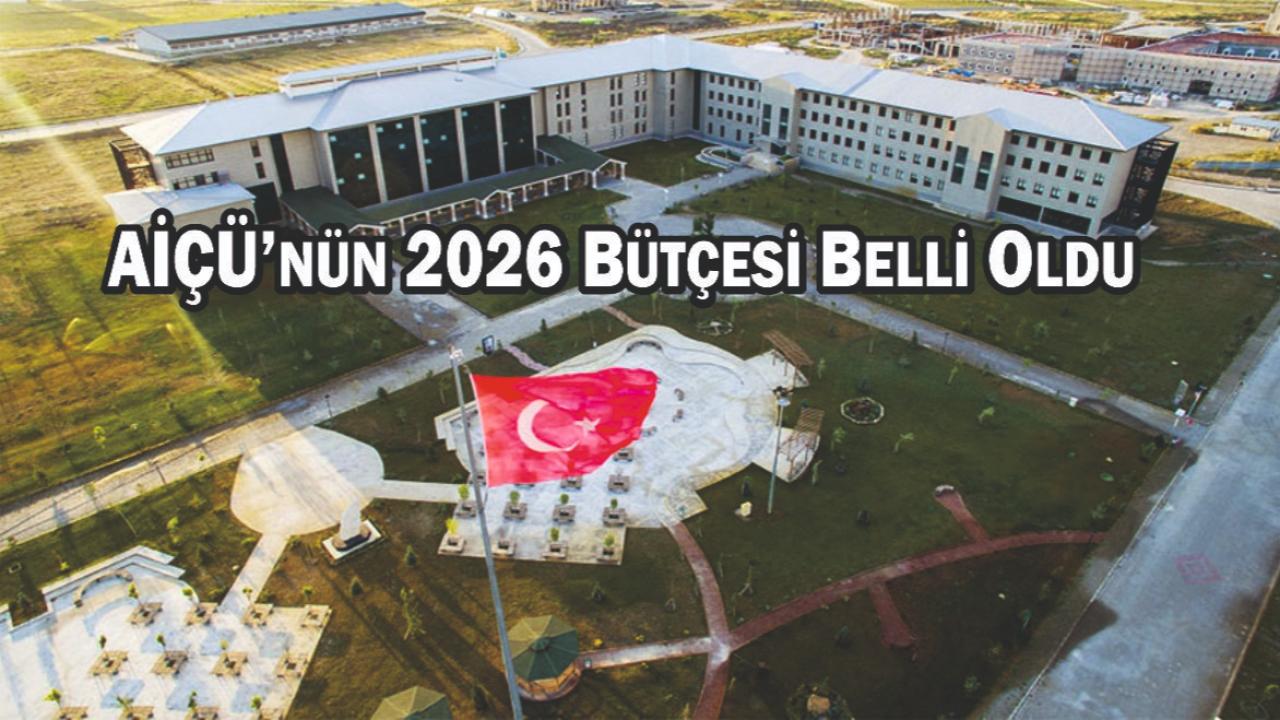 Ağrı İbrahim Çeçen Üniversitesi’nin 2026 Bütçesi Belirli Oldu