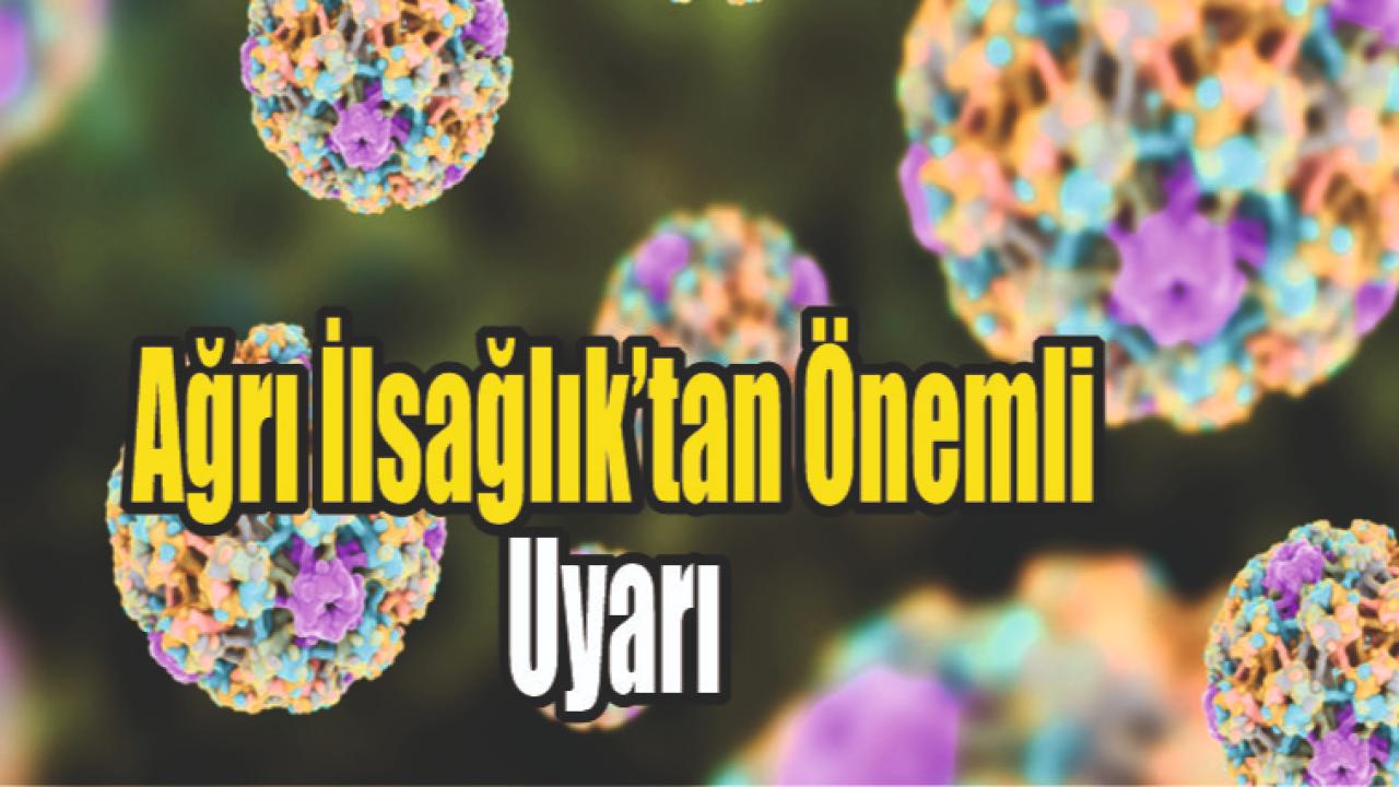 Ağrı İl Sağlık Müdürlüğü’nden HPV-DNA Tarama Çağrısı