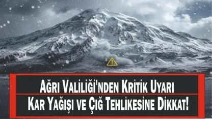 Ağrı Valiliği'nden Kritik Uyarı