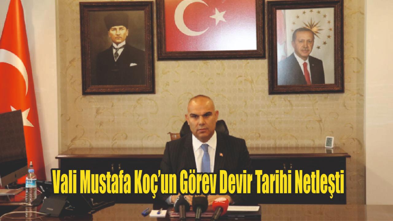 Ağrı Valisi Mustafa Koç’un Görev Devir ve Vedalaşma Programı Belli Oldu