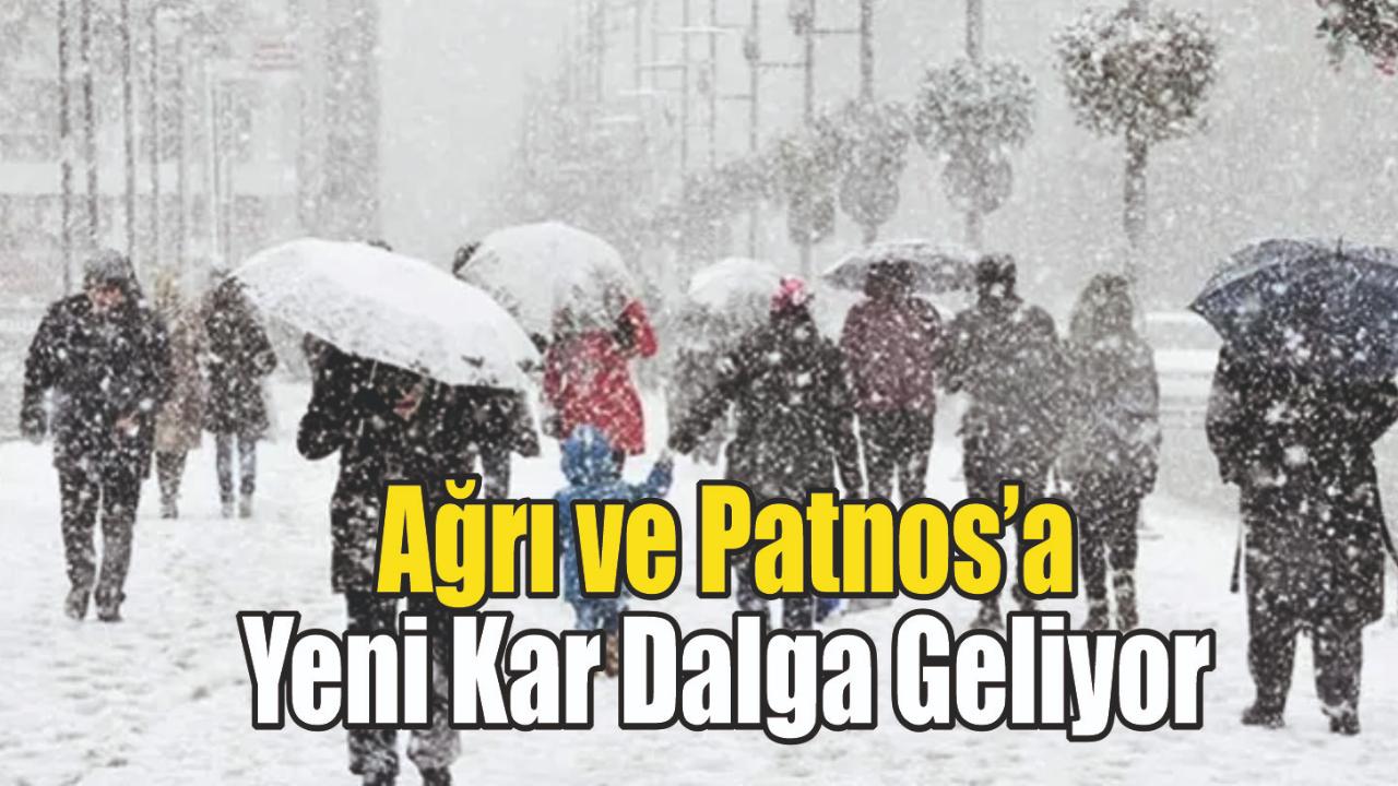 Ağrı ve Patnosa Yeni Kar Dalga Kapıda: 50 İlde Kar Yağışı Bekleniyor