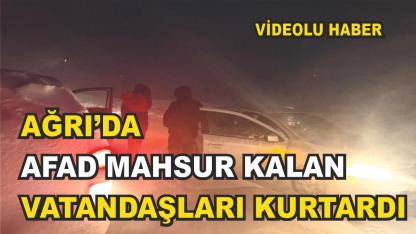 Ağrı’da AFAD Ekipleri Mahsur Kalan Vatandaşlara Ulaştı (Videolu Haber)