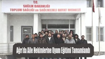 Ağrı'da Aile Hekimliğine Uyum Sertifikalı Eğitim Programı Tamamlandı