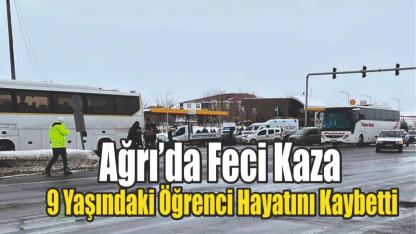 Ağrı’da Feci Kaza
