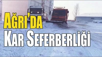 Ağrı’da Kar Seferberliği