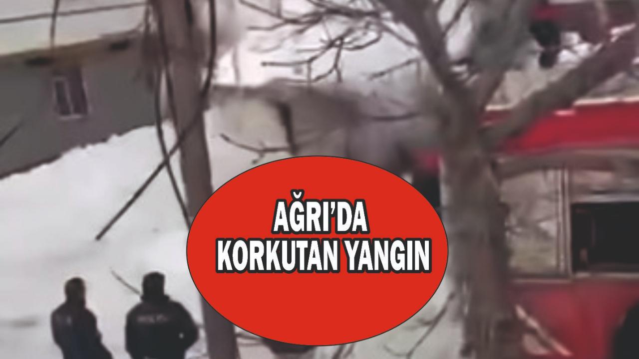 AĞRI’DA KORKUTAN YANGIN
