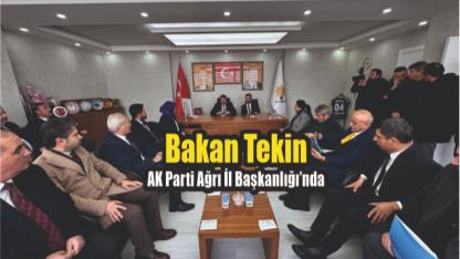Bakan Tekin AK Parti Ağrı İl Başkanlığı’nı Ziyaret Etti