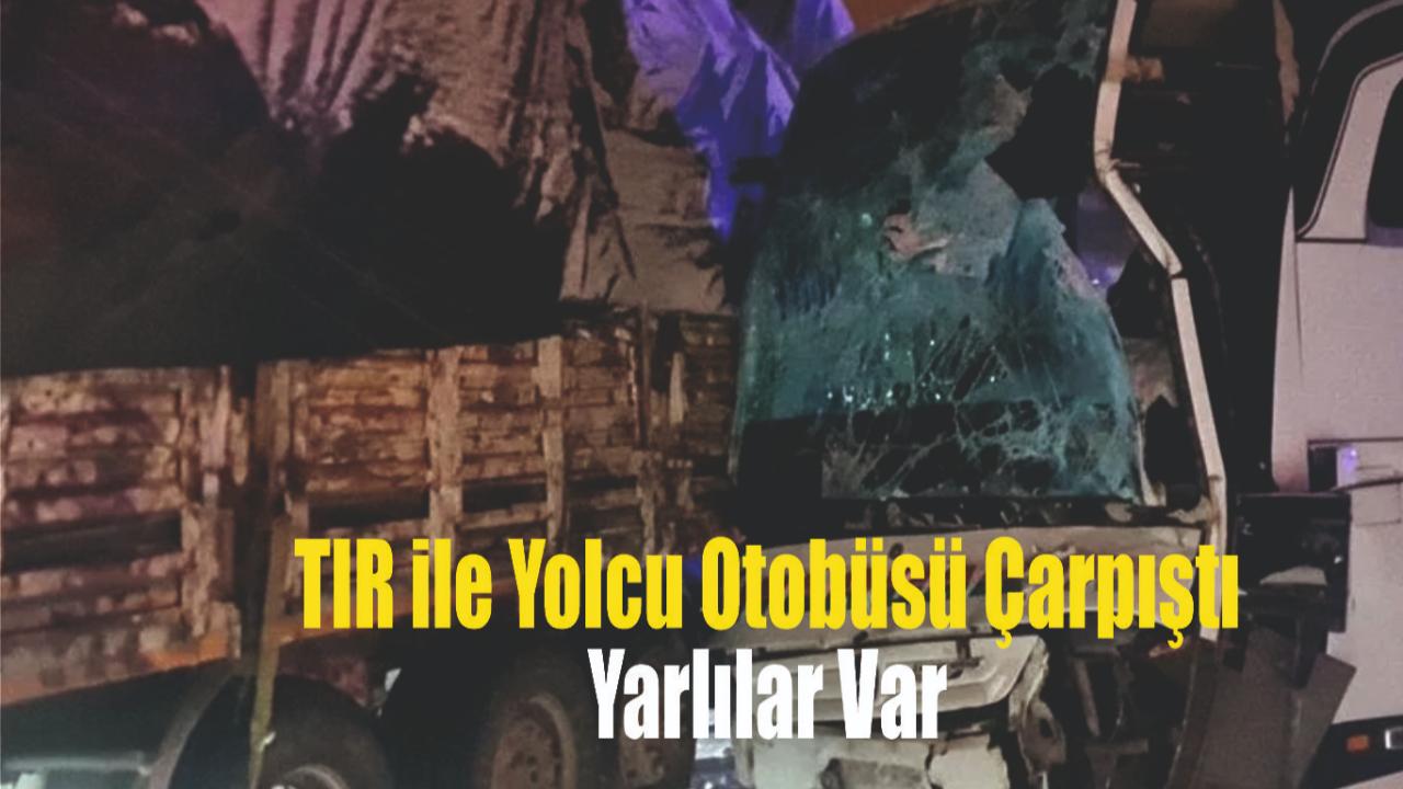 Buzlanma Kazaya Neden Oldu: TIR ile Yolcu Otobüsü Çarpıştı