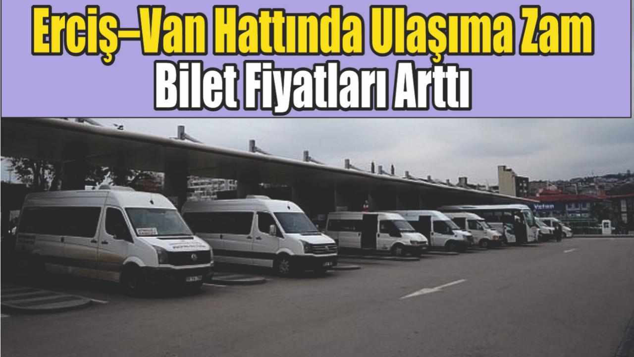 Erciş–Van Hattında Ulaşıma Zam: Bilet Fiyatları Arttı