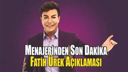 Fatih Ürek Hakkındaki “Vefat” İddialarına Sondakika Açıklama