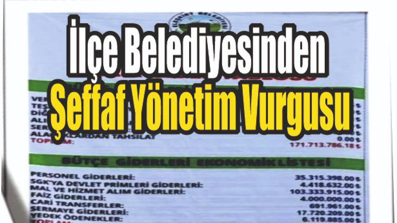 İlçe Belediyesinden Şeffaf Yönetim Vurgusu