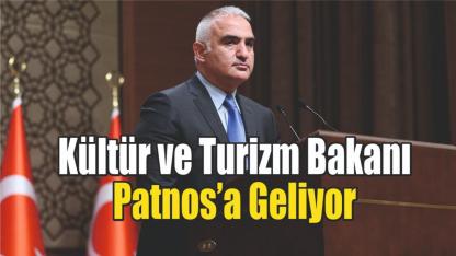 Kültür ve Turizm Bakanı Patnos’a Geliyor