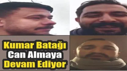 Kumar Bağımlılığı Can Almaya Devam Ediyor