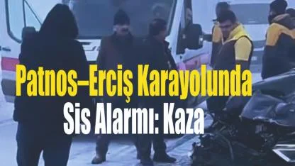 Patnos–Erciş Karayolunda Sis Kazaya Neden Oldu: Yaralılar Var
