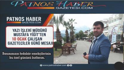 Patnos Haber Gazetesi.com Yazı İşleri Müdürü Mustafa Yiğit’ten 10 Ocak Mesajı