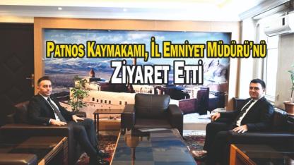 Patnos Kaymakamı Dertlioğlu’ndan Emniyet Müdürü Önder’e Ziyaret