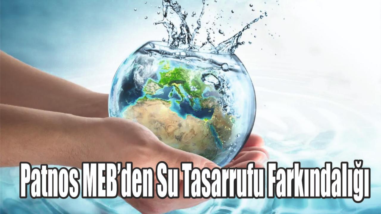 Patnos MEB’den Su Tasarrufu Farkındalığı