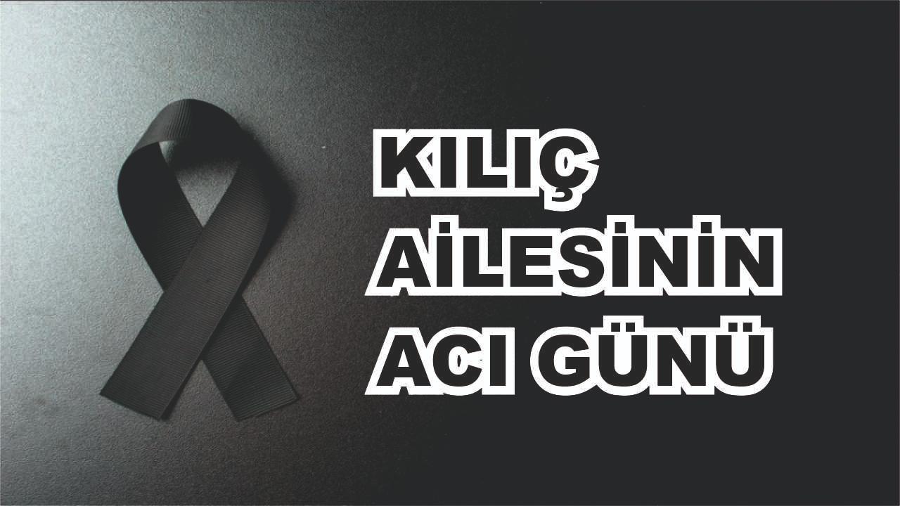 Patnoslu Kılıç Ailesinin Acı Gü