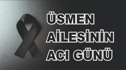 Patnoslu Üsmen Ailesinin Acı Günü