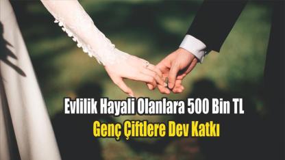 Patnoslular Dikkat: Evlilik Planı Yapan Gençlere 500 Bin TL Destek!