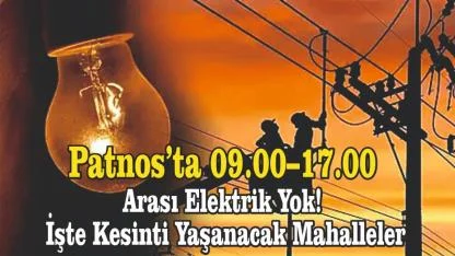 Patnos’ta 09.00–17.00 Arası Elektrik Yok! İşte Kesinti Yaşanacak Mahalleler