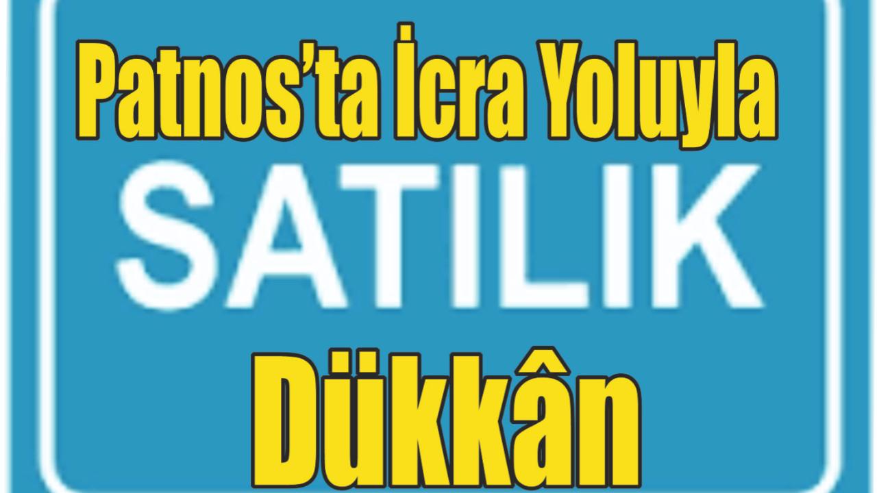 Patnos’ta İcra Yoluyla Satılık Dükkân! Şehir Merkezine Yakın Taşınmaz Açık Artırmaya Çıkıyor