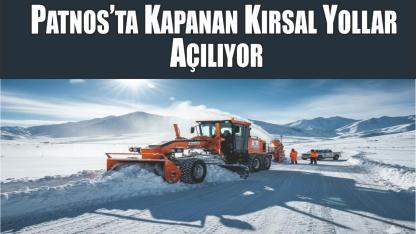 Patnos’ta Kapanan Kırsal Yollar Açılıyor
