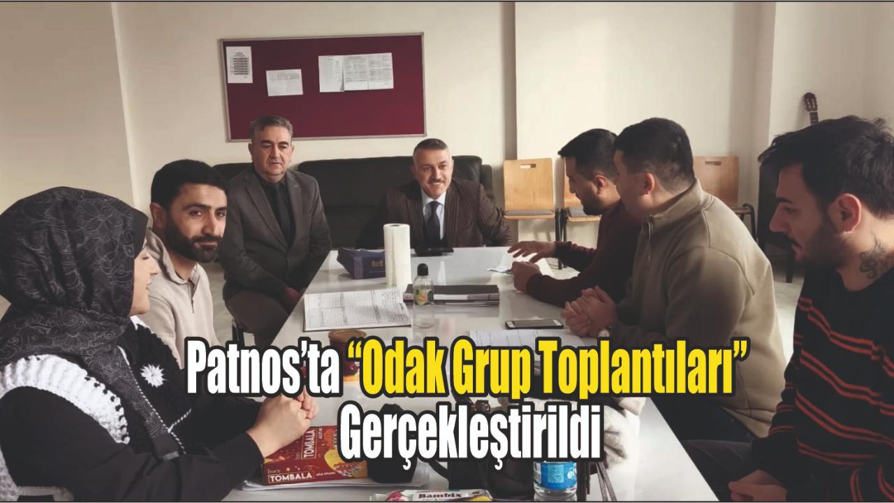 Patnos’ta “Odak Grup Toplantıları” Gerçekleştirildi