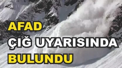 AFAD Yoğun Kar Yağışı Sonrası Çığ Uyarısında Bulundu